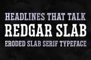 Redgar Slab: Understanding an Eroded Slab Serif Typeface for Modern Design